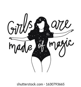 Vector illustration with outline woman body wiithout face. Girls are made of magic lettering quote. Inspirational female typography poster with stars, planet, galaxy and text