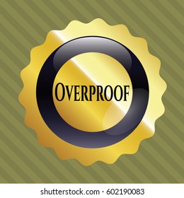 Vector illustration of Overproof gold badge or emblem icon in golden.
