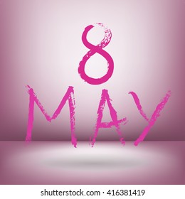 Vector illustration. Painted by brush. 8th May.  Pink letters.