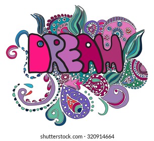Vector illustration. Painted by hand. With an inscription dream.