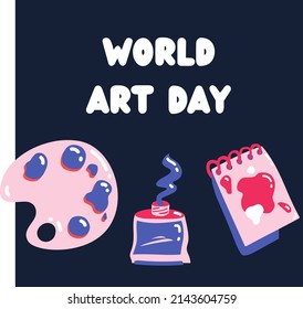 vector illustration of painter's graphics, painting tools, painting board, text. top view, perfect for backgrounds, social media and commemorating world art day