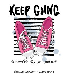Vector illustration of pair of shoes. Keep going, remember why you started motivational phrase.