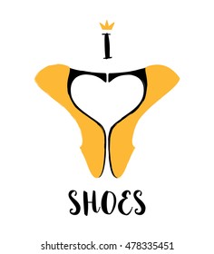 Vector illustration of a pair of shoes. I love shoes poster.