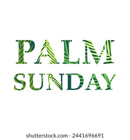 Vector illustration. Palm Sunday,  the inscription is decorated with palm leaves, holiday, before Easter.