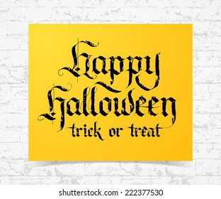 Vector illustration of paper card with "Happy Halloween. Trick or treat" inscription. Holidays calligraphy on brick background.