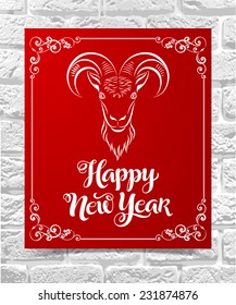 Vector illustration of paper card with image of a goat, "Happy New Year" inscription and ornamental elements. Holidays calligraphy on brick background.