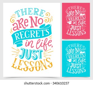 Vector illustration of paper cards with hand-drawn lettering. "There are no regrets in life, just lessons" inscription for invitation and greeting card, prints and posters. Calligraphic design