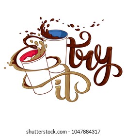 vector illustration paper cups with coffee lettering try it