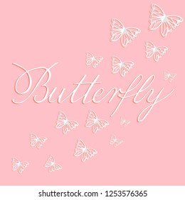 Vector illustration of paper cut white butterflies on pink background. Butterfly copperplate calligraphy. Hand lettering for greeting card, stationery, poster