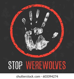 Vector Illustration. Paranormal Phenomenon. Stop Werewolves.