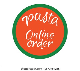 Vector illustration of pasta order online lettering for banner, advertisement, flyer, web design, shop signage, package, logo. Handwritten text for digital use or print with graphic elements.