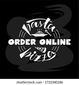 Vector illustration of pasta pizza order online lettering for banner, advertisement, flyer, web design, shop signage, package, logo. Handwritten text for digital use or print with graphics
