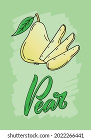 Vector illustration of a pear with handwritten text for banner, poster, menu, signage, advertisement, card, package design. Doodle drawing with lettering for web design or print
