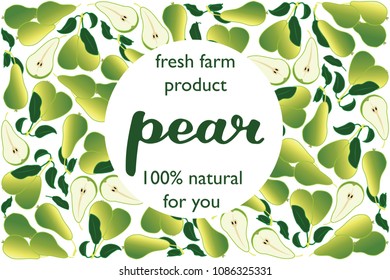 vector illustration of pear and leaf design with lettering pear background white and fruit and text fresh farm product 100% natural EPS10