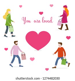 Vector illustration with people carry purchases, gifts for loved ones and heart. Inscription you  are loved. Love message. Greeting card happy Valentine's Day. Romantic background.