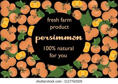 vector illustration of persimmon and leaf design with lettering persimmon background black and fruit and text fresh farm product 100% natural for you EPS10