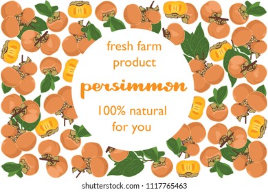 vector illustration of persimmon and leaf design with lettering persimmon background white and fruit and text fresh farm product 100% natural for you EPS10