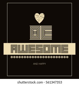 Vector illustration with phrase "Be awesome". May be used for postcard, flyer, banner, t-shirt, poster, print and other uses.