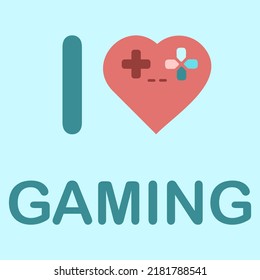 Vector illustration with the phrase I love gaming. Retro video game console controller in the shape of a heart. Love for video games. Gamer life. Old video games and childhood memories.