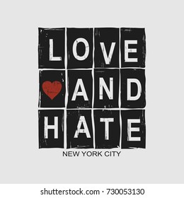 Vector illustration with phrase "Love and hate.The New York City". May be used for postcard, banner, t-shirt, clothing, poster, print and other uses. Motivation phrase.