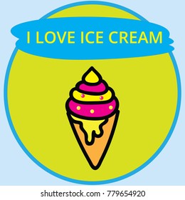 Vector illustration. With a picture of ice cream and the words : I love ice cream. Bright color image. For the design of the website or as a sticker.