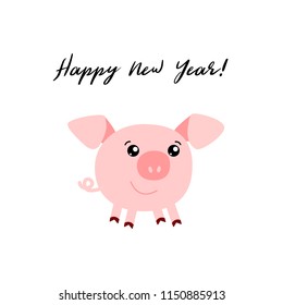 Vector illustration of pig with Happy New Year text. Zodiac sign of new year 2019. Greeting card for Year of the pig.  Cute cartoon piggy isolated on white background for card, prints, calendar.