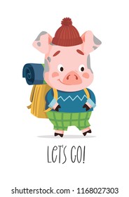 Vector illustration with a piglet going camping with a backpack and inscription Lets go! . Excellent for the design of postcards, posters, stickers and so on.