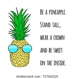 Vector illustration of a Pineapple in glasses and lettering, motivational quote.