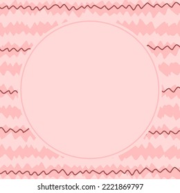 Ilustración vectorial. Fondo rosa con un lugar redondo para la inscripción, líneas de zigzag de tonos rosa claro. Antecedentes del sitio web, para el embalaje, cuaderno infantil
