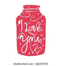 Vector illustration with pink jar, hearts and lettering words - I love you. Cute and romantic background with text. Vintage love concept typography poster, print design, greeting card