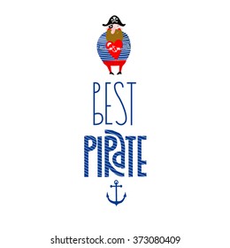 Vector illustration with a pirate Font "best pirate." It can be used as a poster, invitation to a birthday or a party in a pirate style.