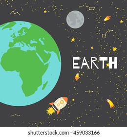 Vector illustration planet Earth in retro flat cartoon style. Poster for children room, education. Card composition of the planets, stars, comets, constellations, space ship