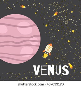 Vector illustration planet Venus in retro flat cartoon style. Poster for children room, education. Card composition of the planets, stars, comets, constellations, space ship