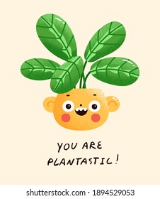 Vector illustration of a plant in a cute ceramic pot in modern cartoon style. Plant with big leaves in a happy smiling pot with a plant themed pun below. Poster or card design.