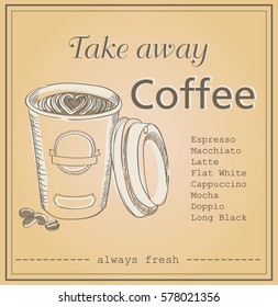 Vector illustration of plastic coffee cup with words take away coffee and always fresh. Coffee menu. Retro. Vintage. 