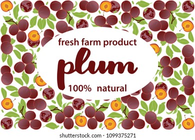 vector illustration of plum and leaf design with lettering plum background white and fruit and text fresh farm product 100% natural EPS10