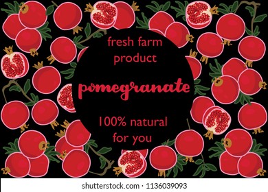vector illustration of pomegranate and leaf design with lettering pomegranate background black and fruit and text fresh farm product 100% natural for you EPS10