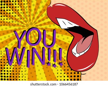 Vector illustration of pop art style. Sexy mouth says you win