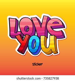 Vector illustration in pop-art style with words Love You, colorful sticker or greeting card
