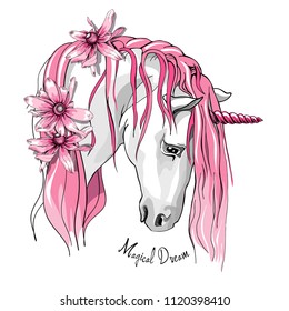 Vector illustration. Portrait of the white Unicorn with a pink mane and flowers. Magical dream - lettering quote. Poster, t-shirt composition, hand drawn style print.