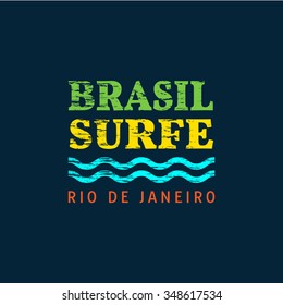 Vector illustration in the Portuguese language on surfing in Brazil, Rio de Janeiro. Grunge style. Typography, t-shirt graphics, poster, banner, flyer, postcard