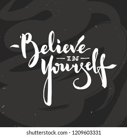 Vector illustration of positive affirmation calligraphy text for cards, posters, magazines. Believe in yourself positive affirmation typography poster. Believe in yourself affirmation template.