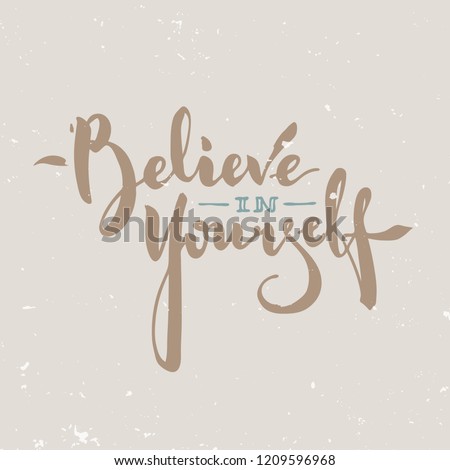 Vector illustration of positive affirmation calligraphy text for cards, posters, magazines. Believe in yourself positive affirmation typography poster. Believe in yourself affirmation template.