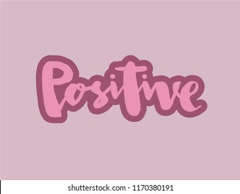 Vector illustration of positive text for logotype, flyer, banner, invitation or greeting card, postcard, typography poster. Handwritten modern lettering. Positive quotation on textured background.