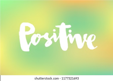 Vector illustration of positive text for logotype, flyer, banner, invitation or greeting card, postcard, typography poster. Handwritten modern lettering. Positive quotation on textured background.