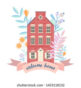 Vector illustration for a postcard or banner with the image of a European house in vintage style. With wishes welcome home on a colorful ribbon.