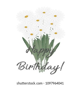 Vector illustration of a postcard with a bouquet of chamomile flowers on a white background. Calligraphic text of Happy birthday