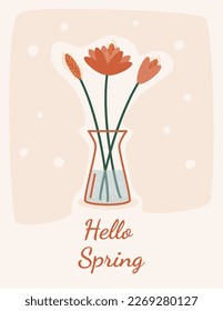 Vector illustration of a postcard with the inscription Hello spring. Flowers in a vase with water in a flat style. Isolated on a light background.