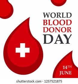 Vector illustration, poster, card of Donate blood concept with red blood drop and with text World blood donor day-June 14 and medical white cross 