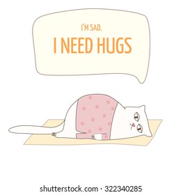 Vector illustration poster with a cute cat. I need hugs text quote